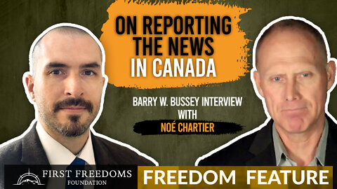 Journalism in Canada: Freedom Feature with Noé Chartier - FIRST ...